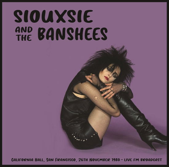 Live Fm Broadcast - Siouxsie And The Banshees - Musique - MIND CONTROL - 0634438481102 - 17 septembre 2021