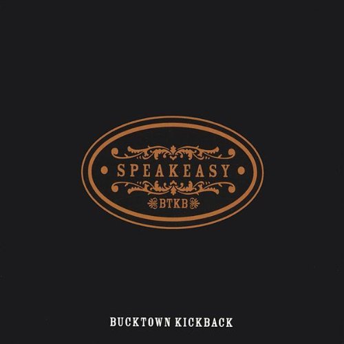 Speakeasy - Bucktown Kickback - Music - WH.WE - 0783707047102 - January 25, 2005