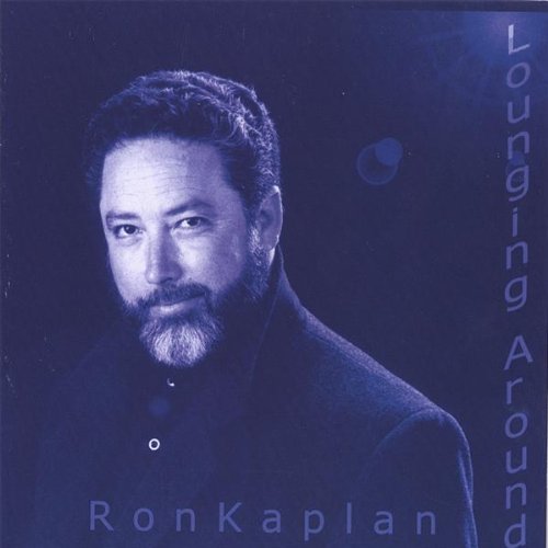 Cover for Ron Kaplan · Lounging Around Redux 2006 (CD) (2006)