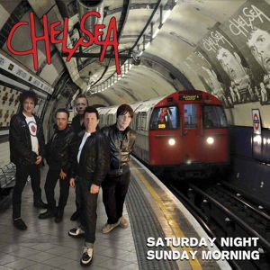 Chelsea · Saturday Night and Sunday Morning (CD) (2015)