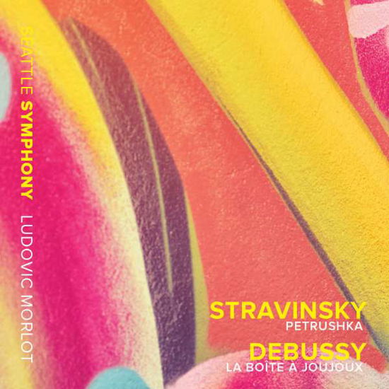 Cover for Stravinsky,i. / Seattle Symphony / Morlot,ludovic · Stravinsky: Petrushka - Debussy: La Boite a (CD) (2016)