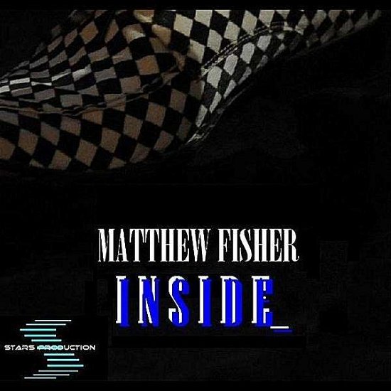 Inside - Matthew Fisher - Muziek - Stars Production - 0885767150102 - 26 juni 2012