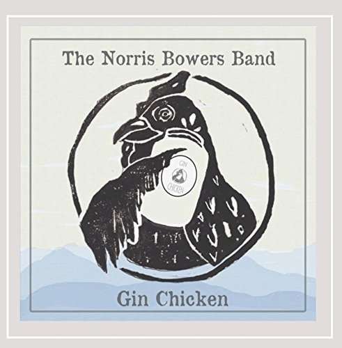 Cover for Norris Bowers Band · Gin Chicken (CD) (2015)