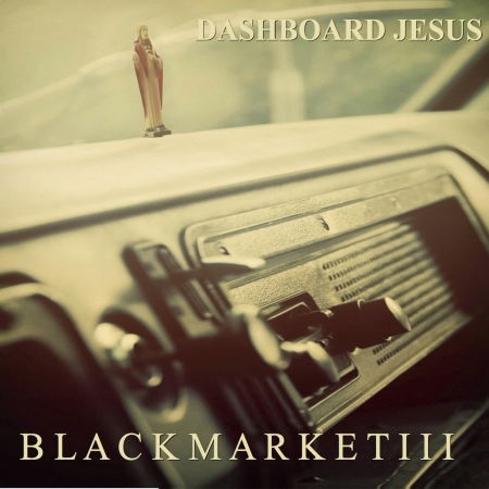 Cover for Black Market III · Dashboard Jesus (CD) (2018)