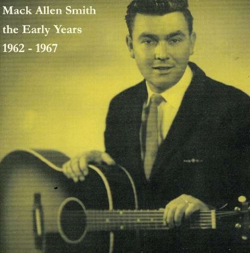 Cover for Mack Allen Smith · The Early Years 1962-1967 (CD) (2009)