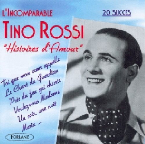 Vol. 2-histoires D'amour - Tino Rossi - Musik - FORLANE - 3399240191102 - 10. Juli 2007