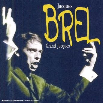 Jacques Brel - Grand Jacques - Jacques Brel - Musikk - RARITIES - 4011222227102 - 19. august 2011