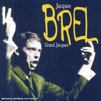 Cover for Jacques Brel · Jacques Brel - Grand Jacques (CD) (2011)