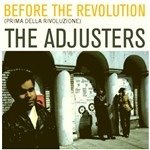 Cover for Adjusters · Adjusters-Before The Revolution (LP)