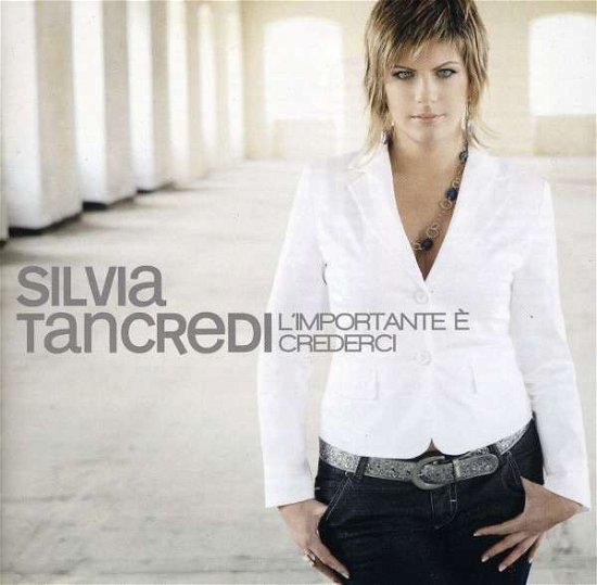 L'importante E'crederci - Silvia Tancredi - Muziek - Edel - 4029759056102 - 29 juni 2010