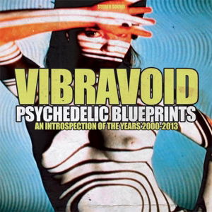 Cover for Vibravoid · Psychedelic Blueprints (CD) (2016)