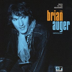 Cover for Brian Auger · Back to the Beginning... Again : the Brian Auger Anthology Volume 1 (CD) [Japan Import edition] (2016)