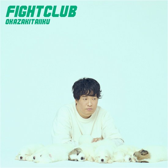 Cover for Okazakitaiiku · Fight Club (CD) [Japan Import edition] (2021)