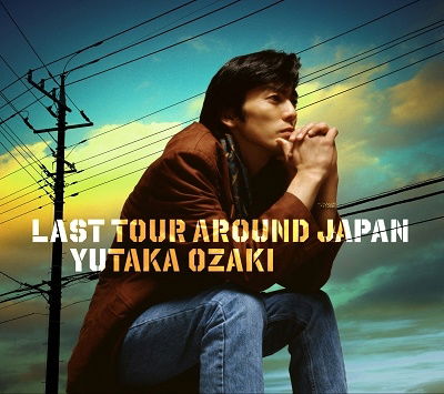 Last Tour Around Japan Yutaka Ozaki - Yutaka Ozaki - Musiikki - CBS - 4547366549102 - perjantai 25. maaliskuuta 2022