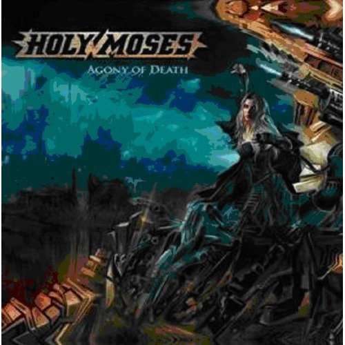 Agony of Death - Holy Moses - Music - IND - 4560329800102 - June 9, 2005