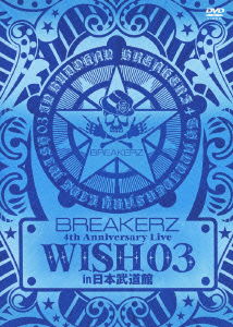 Breakerz Live 2011 `wish 03` in Nippon Budokan - Breakerz - Muzyka - B ZONE INC. - 4582283795102 - 28 marca 2012