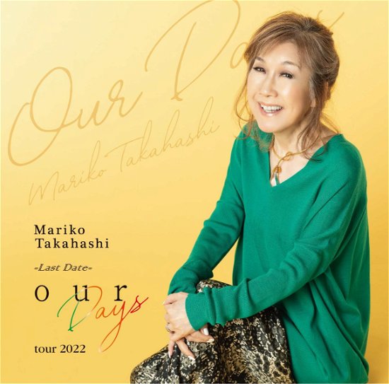Cover for Mariko Takahashi · Our Days Tour 2022 (CD) [Japan Import edition] (2022)