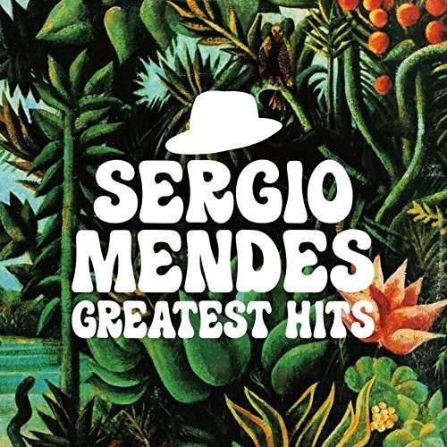 Greatest Hits - Sergio Mendes - Musikk - UNIVERSAL - 4988031165102 - 12. august 2016