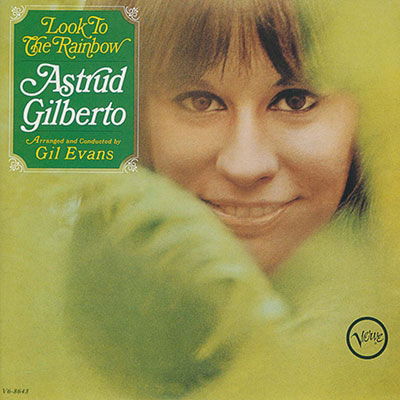 Look To The Rainbow - Astrud Gilberto - Musiikki - UNIVERSAL MUSIC JAPAN - 4988031558102 - perjantai 21. huhtikuuta 2023