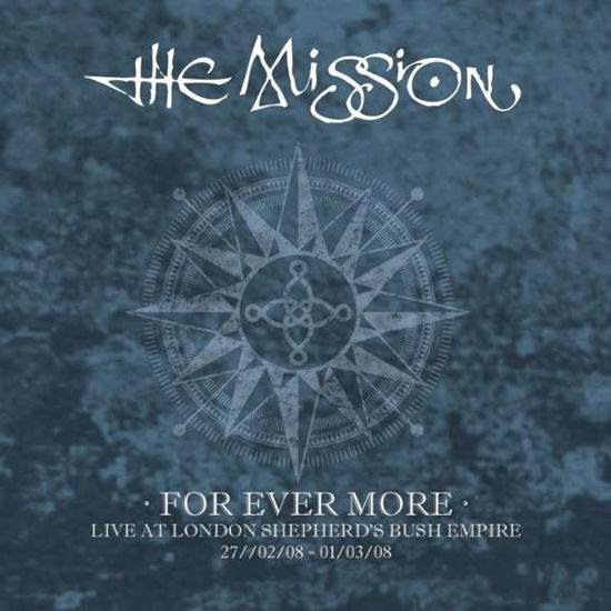 For Ever More - Live At London Shepherd's Bush Empire - Mission - Música - CHERRY RED - 5013929105102 - 29 de marzo de 2018