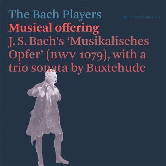 Musical Offering - Bach Players - Musik - HYPHEN PRESS - 5060184830102 - 2. juni 2017