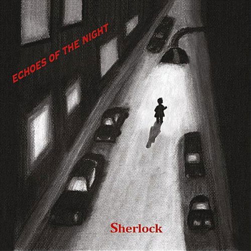 Echoes of the Night - Sherlock - Musiikki - CD Baby - 5070000034102 - tiistai 19. huhtikuuta 2011