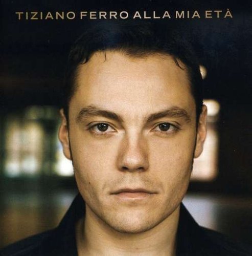Cover for Tiziano Ferro · Alla mia eta (CD) (2009)