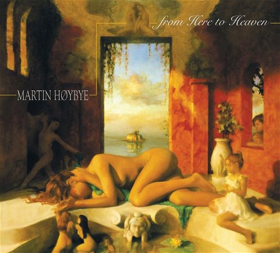 From Here to Heaven - Martin Høybye - Música - Songcrafter Music - 5707471008102 - 13 de agosto de 2007