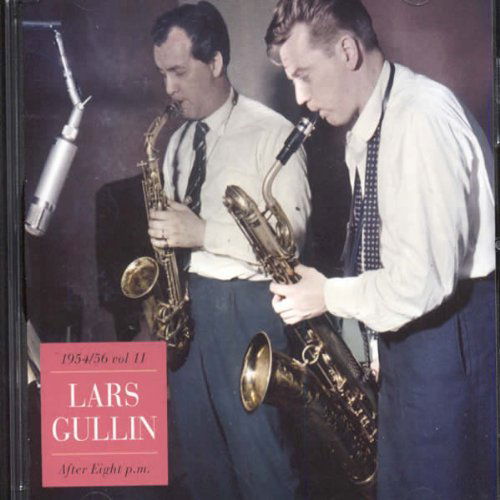 1954/56 After Eight P.M. - Lars Gullin - Musiikki - Dragon - 7391953004102 - tiistai 5. tammikuuta 2010