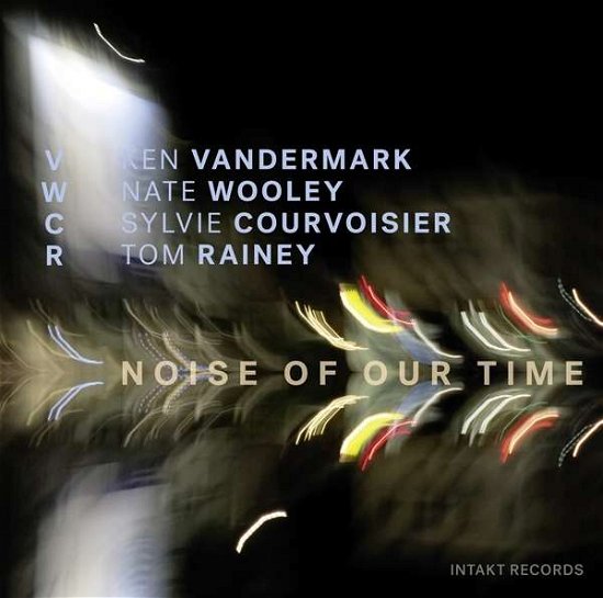 Cover for Vwcr: Vandermark-wooley-courvoisier-rainey · Noise Of Our Time (CD) (2018)