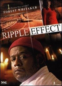 Cover for Philippe Caland,minnie Driver,virginia Madsen,anthony Marinelli,forest Whitaker · Ripple Effect (DVD) (2008)