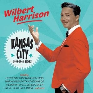 Cover for Wilbert Harrison · Kansas City - 1953-1962 Sides (CD) (2017)