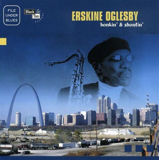 Cover for Erskine Oglesby · Honkin' &amp; Shoutin' (CD) (2014)