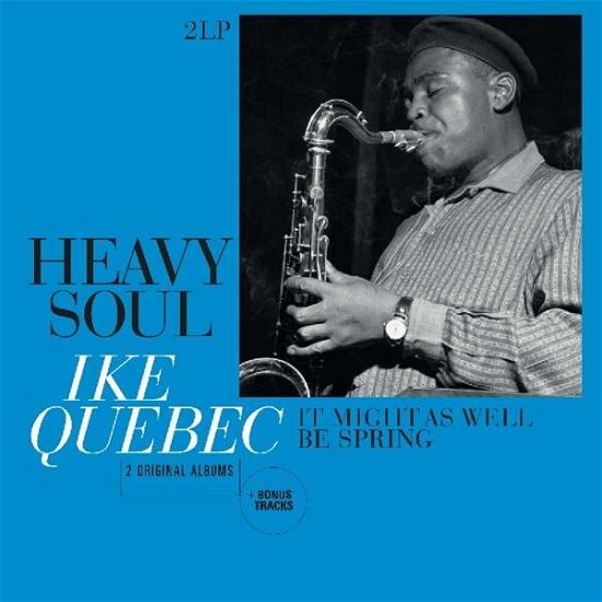 Heavy Soul / It Might As Well - Ike Quebec - Música - VINYL PASSION - 8719039004102 - 17 de agosto de 2018