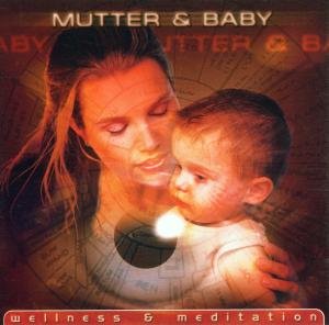 Mutter & Baby (Wellness & Meditation) - Various Artists - Musik - TYROLIS - 9003549890102 - 7. Januar 2002
