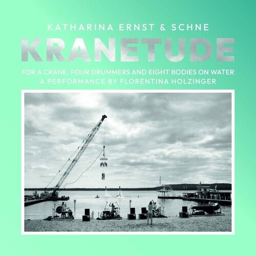 Cover for Ernst,katharina &amp; Schne · Kranetude: Music for a Performance by Florentina H (LP) (2025)