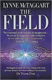 Cover for Lynne McTaggart · The Field: The Quest for the Secret Force of the Universe (Paperback Bog) (2003)