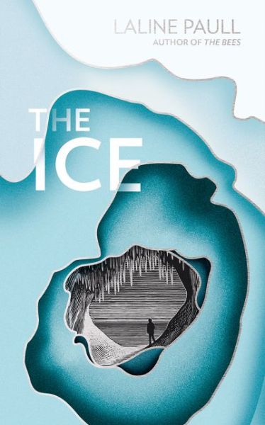 Cover for Laline Paull · The Ice (Paperback Book) (2017)