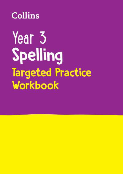 Cover for Collins KS2 · Year 3 Spelling Targeted Practice Workbook: Ideal for Use at Home - Collins KS2 Practice (Taschenbuch) (2024)