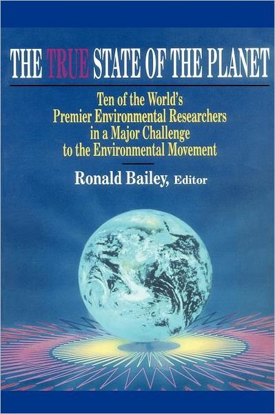 Cover for Ronald Bailey · True State of the Planet (Paperback Book) (1995)