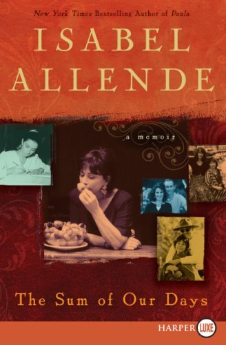Cover for Isabel Allende · The Sum of Our Days Lp: a Memoir (Paperback Bog) [Lrg edition] (2008)