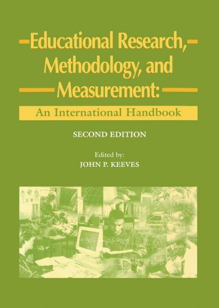 Cover for Educational Research, Methodology and Measurement: An International Handbook - Resources in Education Series (Hardcover Book) (1997)