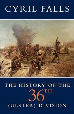 The History of the 36th (Ulster) Division - Cyril Falls - Kirjat - Little, Brown Book Group - 9780094783102 - keskiviikko 25. maaliskuuta 1998