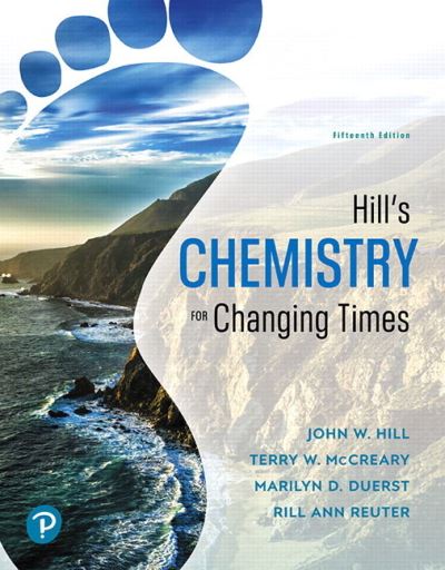 Hill's Chemistry for Changing Times - John Hill - Boeken - Pearson Education (US) - 9780134878102 - 4 januari 2019