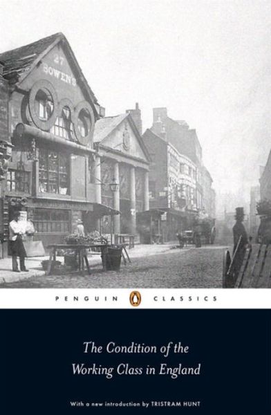 The Condition of the Working Class in England - Friedrich Engels - Livros - Penguin Books Ltd - 9780141191102 - 7 de maio de 2009