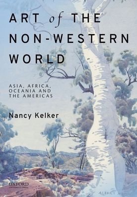 Cover for Nancy L. Kelker · Art of the Non-Western World (Book) (2020)