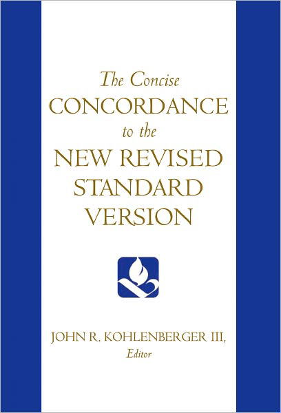 Cover for Kohlenberger, John R, III · The Concise Concordance to the New Revised Standard Version (Hardcover bog) (1993)