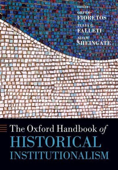 Cover for Orfeo Fioretos · The Oxford Handbook of Historical Institutionalism - Oxford Handbooks (Paperback Book) (2018)