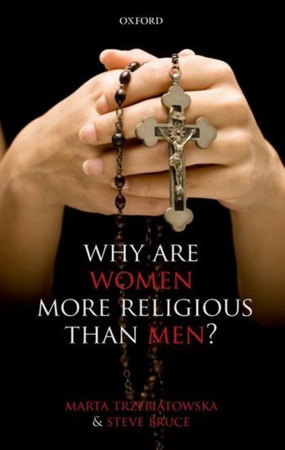 Cover for Trzebiatowska, Marta (Lecturer in Sociology, University of Aberdeen) · Why are Women more Religious than Men? (Hardcover bog) (2012)