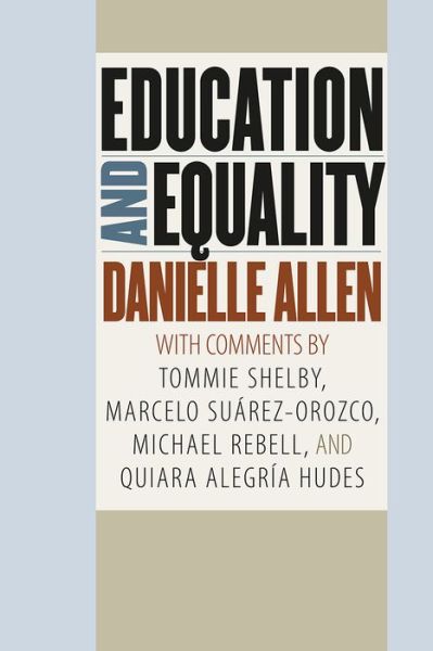 Cover for Danielle Allen · Education and Equality (Hardcover Book) (2016)